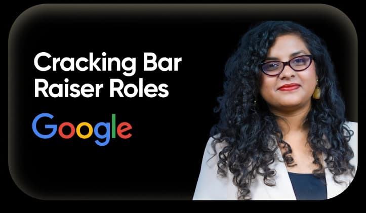 Cracking Bar Raiser Roles - Google