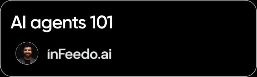 AI Agents 101 - inFeedo.ai