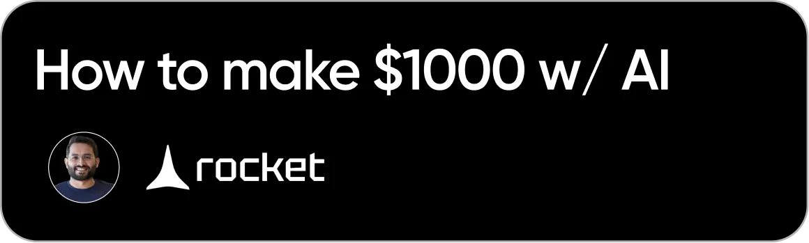 How to Make $1000 w/ AI - Rocket