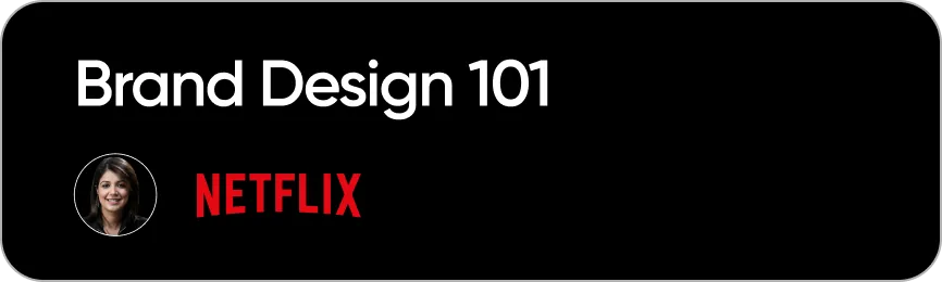 Brand Design 101 - Netflix
