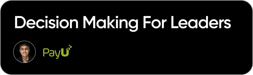 Decision Making for Leaders - PayU