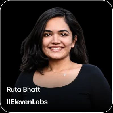 Ruta Bhatt - ElevenLabs