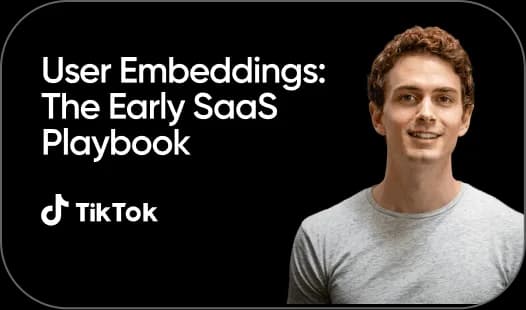 User Embeddings: The Early SaaS Playbook